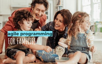 Agile Programming for Your Family