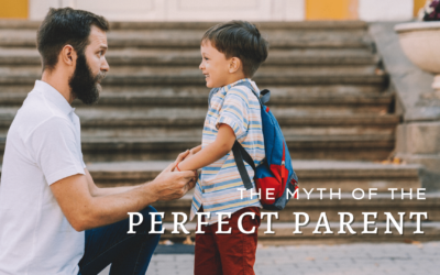 The Myth of the Perfect Parent